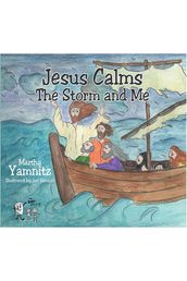 Jesus Calms The Storm and Me