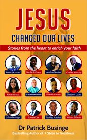 Jesus Changed Our Lives: Stories From The Heart To Enrich Your Faith