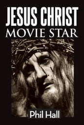 Jesus Christ Movie Star