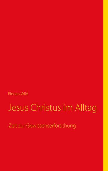 Jesus Christus im Alltag - Florian Wild