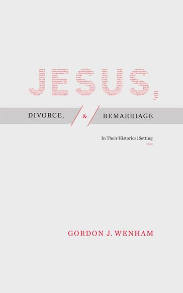 Jesus, Divorce, and Remarriage - Gordon J. Wenham