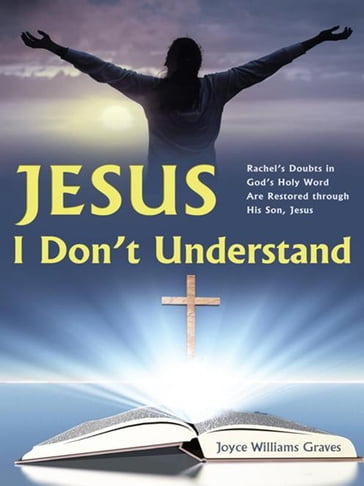 Jesus, I Don'T Understand - Joyce Williams Graves