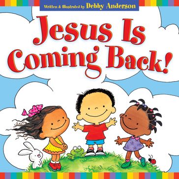 Jesus Is Coming Back! - Debby Anderson