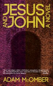 Jesus & John: A Novel