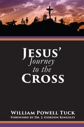Jesus  Journey to the Cross