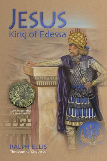 Jesus, King of Edessa - Ralph Ellis