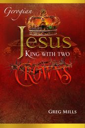 Jesus King with two Crowns