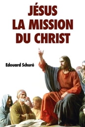 Jésus : La Mission du Christ