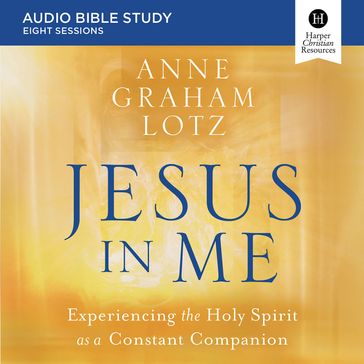Jesus in Me: Audio Bible Studies - Anne Graham Lotz