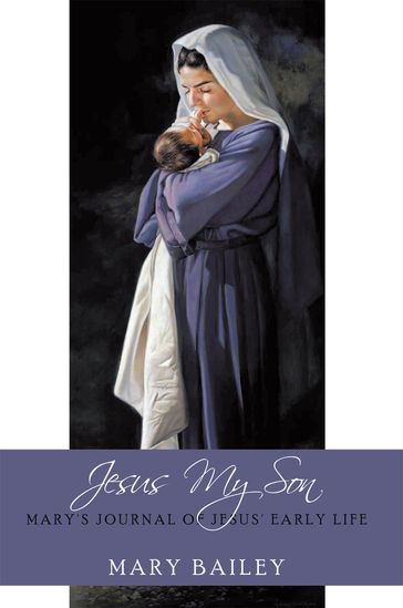 Jesus My Son - Mary Bailey