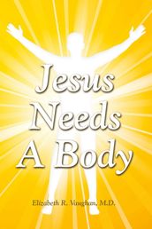 Jesus Needs a Body