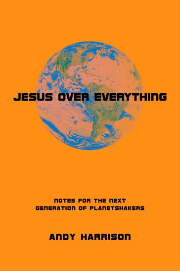 Jesus Over Everything - Andy Harrison
