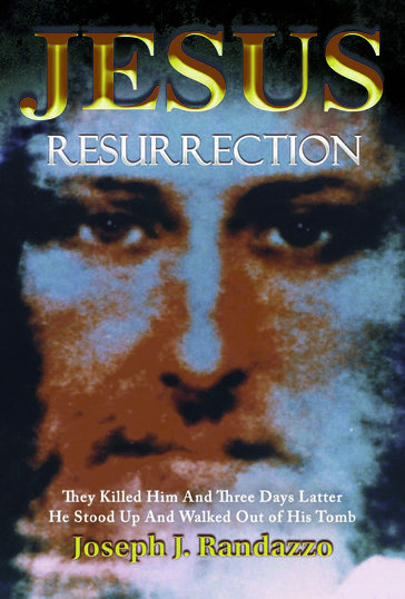 Jesus Resurrection - Joseph J. Randazzo