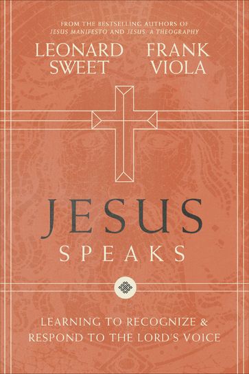 Jesus Speaks - Dr. Leonard Sweet - Frank Viola