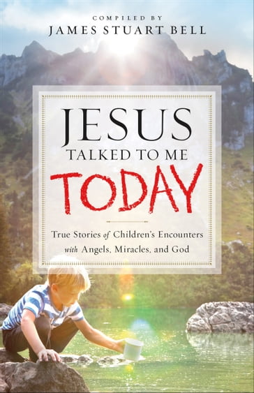 Jesus Talked to Me Today - James Stuart Bell