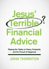 Jesus  Terrible Financial Advice