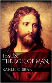 Jesus, The Son of Man