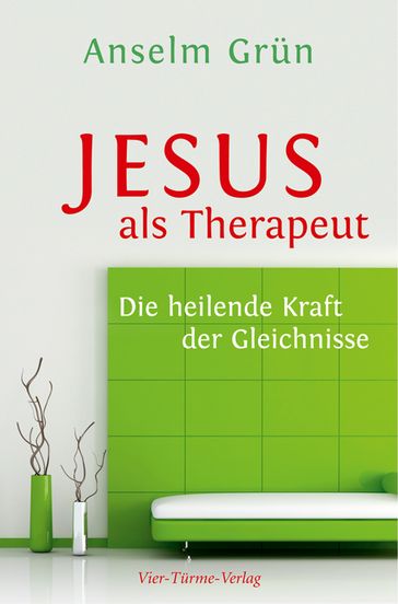 Jesus als Therapeut - Anselm Grun