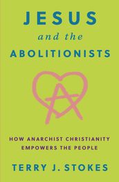 Jesus and the Abolitionists