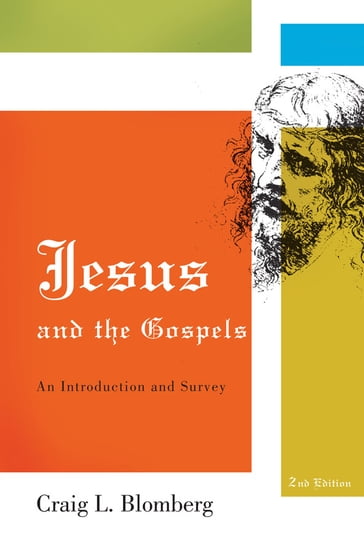 Jesus and the Gospels - Craig L. Blomberg