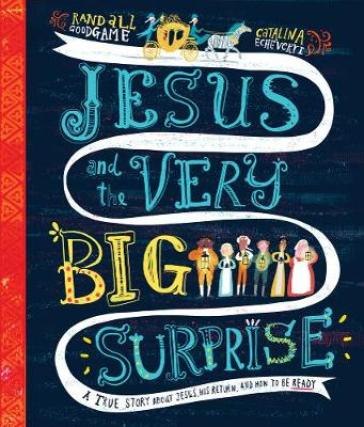 Jesus and the Very Big Surprise Storybook - Randall Goodgame
