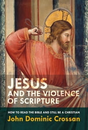 Jesus and the Violence of Scripture