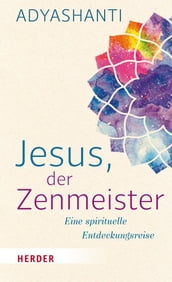 Jesus, der Zenmeister