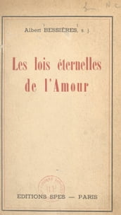 Jésus et l âme contemporaine (13). Les lois éternelles de l amour