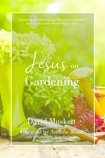 Jesus on Gardening - David Muskett