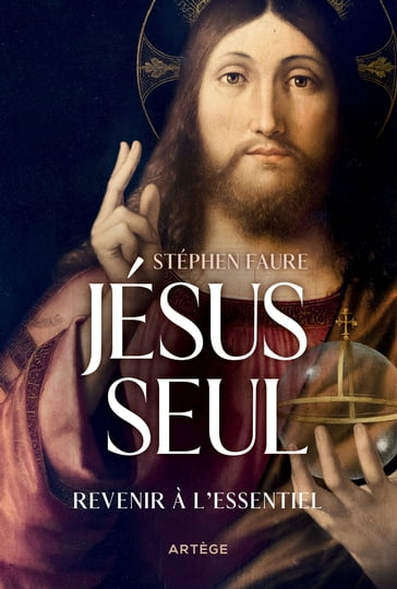 Jésus seul - Père Stéphen Faure