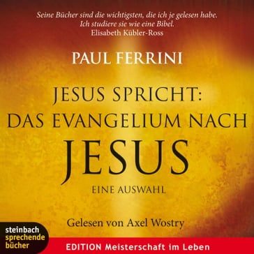 Jesus spricht: Das Evangelium nach Jesus. Ein neues Testament für unsere Zeit (Gekürzt) - Paul Ferrini