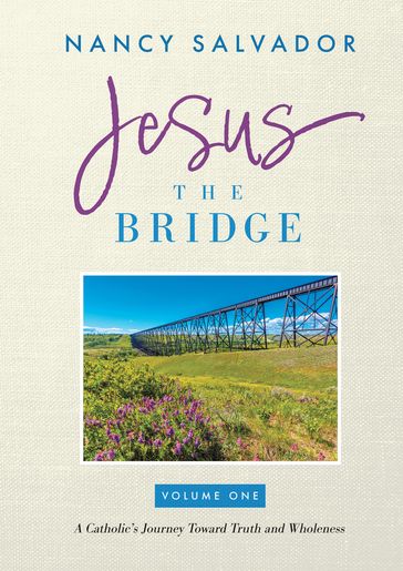 Jesus the Bridge - Nancy Salvador