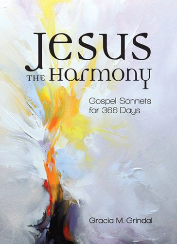 Jesus the Harmony - Gracia M. Grindal