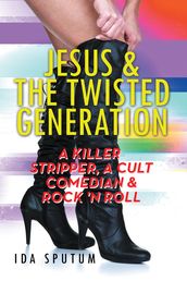 Jesus & the Twisted Generation