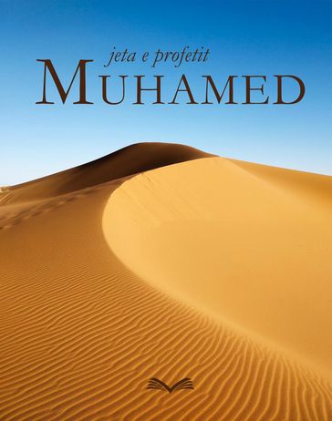 Jeta e profetit Muhamed - Shoqeria Islame Shqiptare