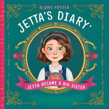 Jetta Became A Big Sister - Blume Potter