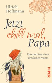 Jetzt chill mal, Papa