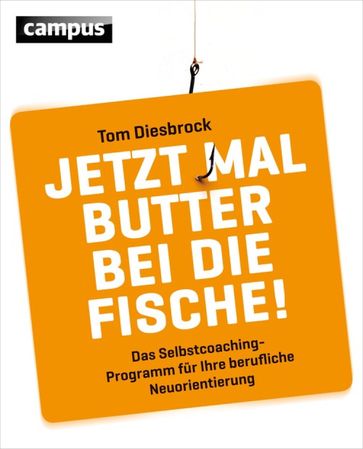 Jetzt mal Butter bei die Fische! - Tom Diesbrock