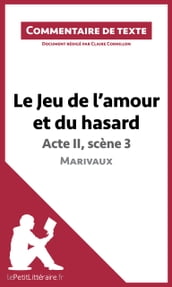 Le Jeu de l amour et du hasard de Marivaux - Acte II, scène 3