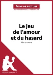 Le Jeu de l amour et du hasard de Marivaux (Fiche de lecture)