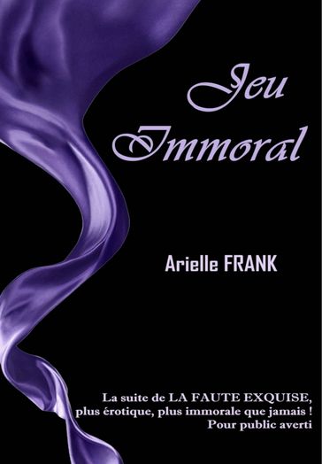 Jeu immoral - Arielle Frank