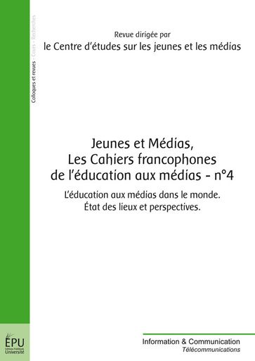 Jeunes et médias, Les cahiers francophones de l'éducation aux médias - n° 4 - Revue Dirigée Par le Centre dÉtudes Sur les Jeunes Et les Médias