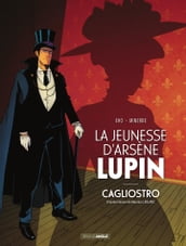 La Jeunesse d Arsène Lupin - Cagliostro