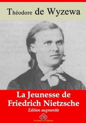 La Jeunesse de Friedrich Nietzsche  suivi d annexes