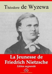 La Jeunesse de Friedrich Nietzsche suivi d annexes