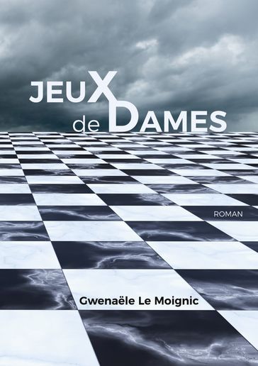 Jeux de Dames - Gwenaele Le Moignic