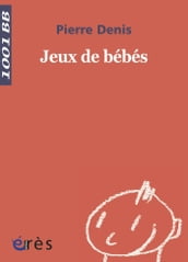 Jeux de bébés - 1001 bb n°63