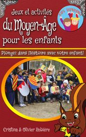 Jeux et activités du Moyen-Âge pour les enfants