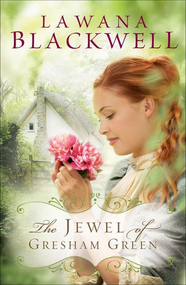 Jewel of Gresham Green, The (The Gresham Chronicles Book #4) - Lawana Blackwell