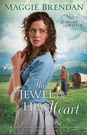 Jewel of His Heart, The (Heart of the West Book #2)